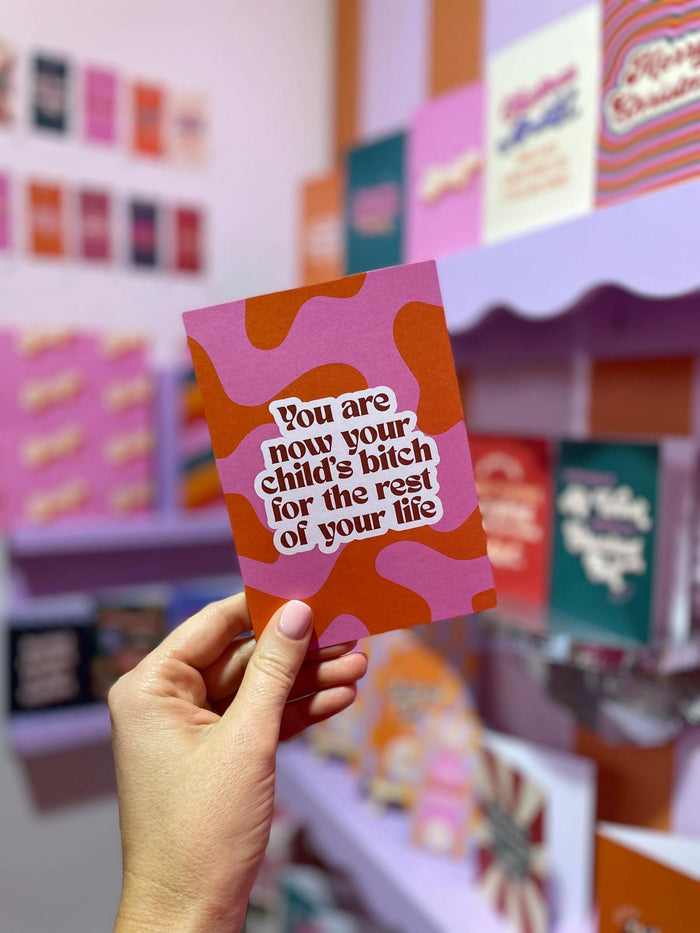 Child's bitch for the rest of your life - Sare StoreBad on PaperGreeting Cards