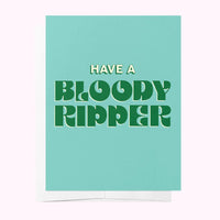 Have A Bloody Ripper - Greeting Card Birthday Green - Sare StoreBad on PaperGreeting Cards